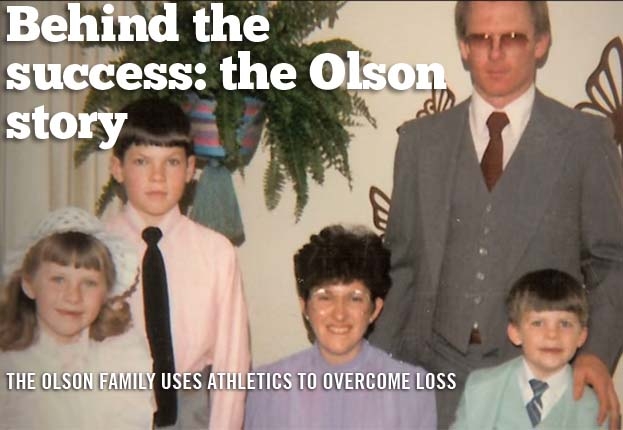 Behind the Success: the Olson Story