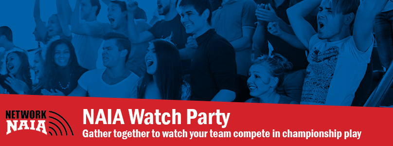 NAIA Network Watch Party
